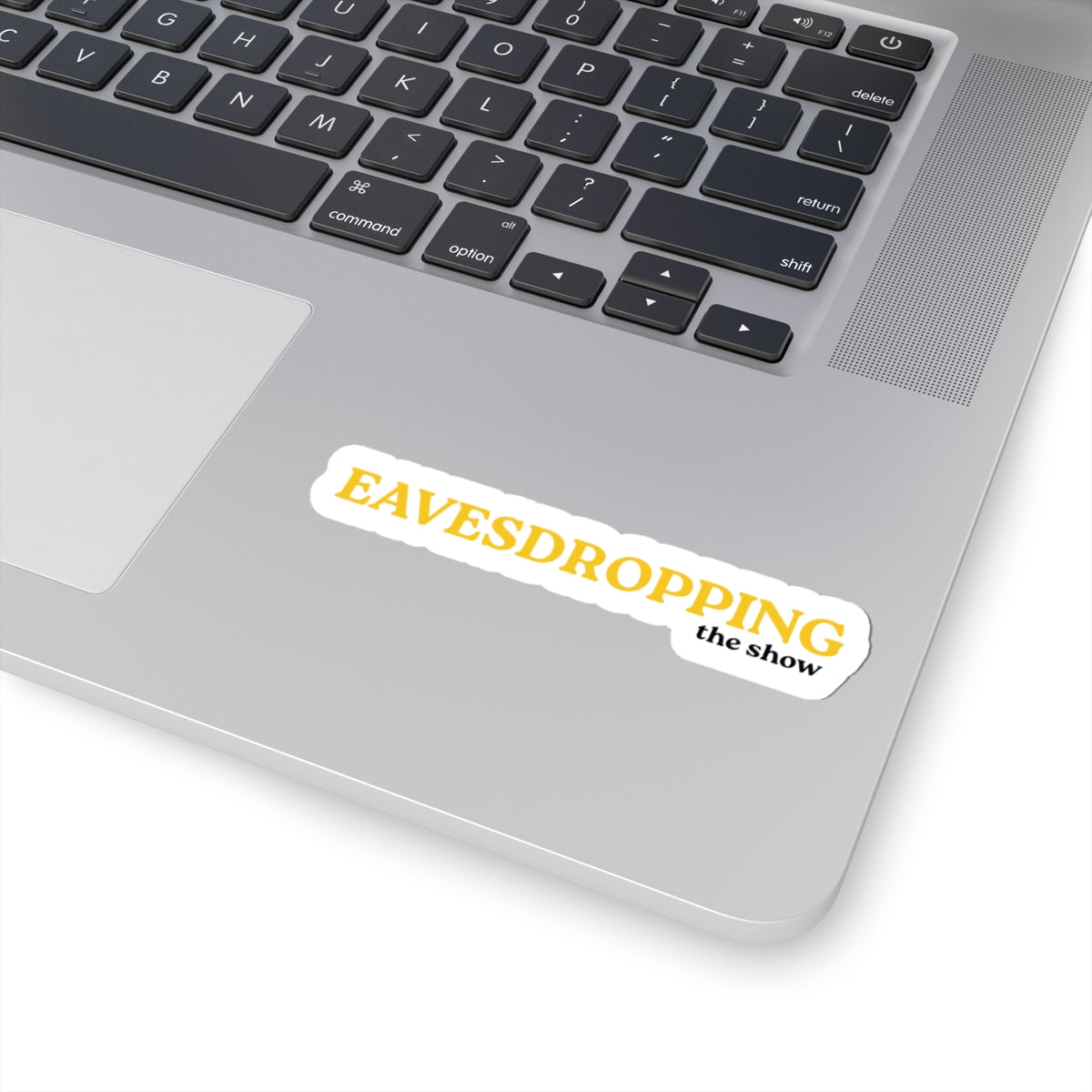 Eavesdropping The Show Sticker