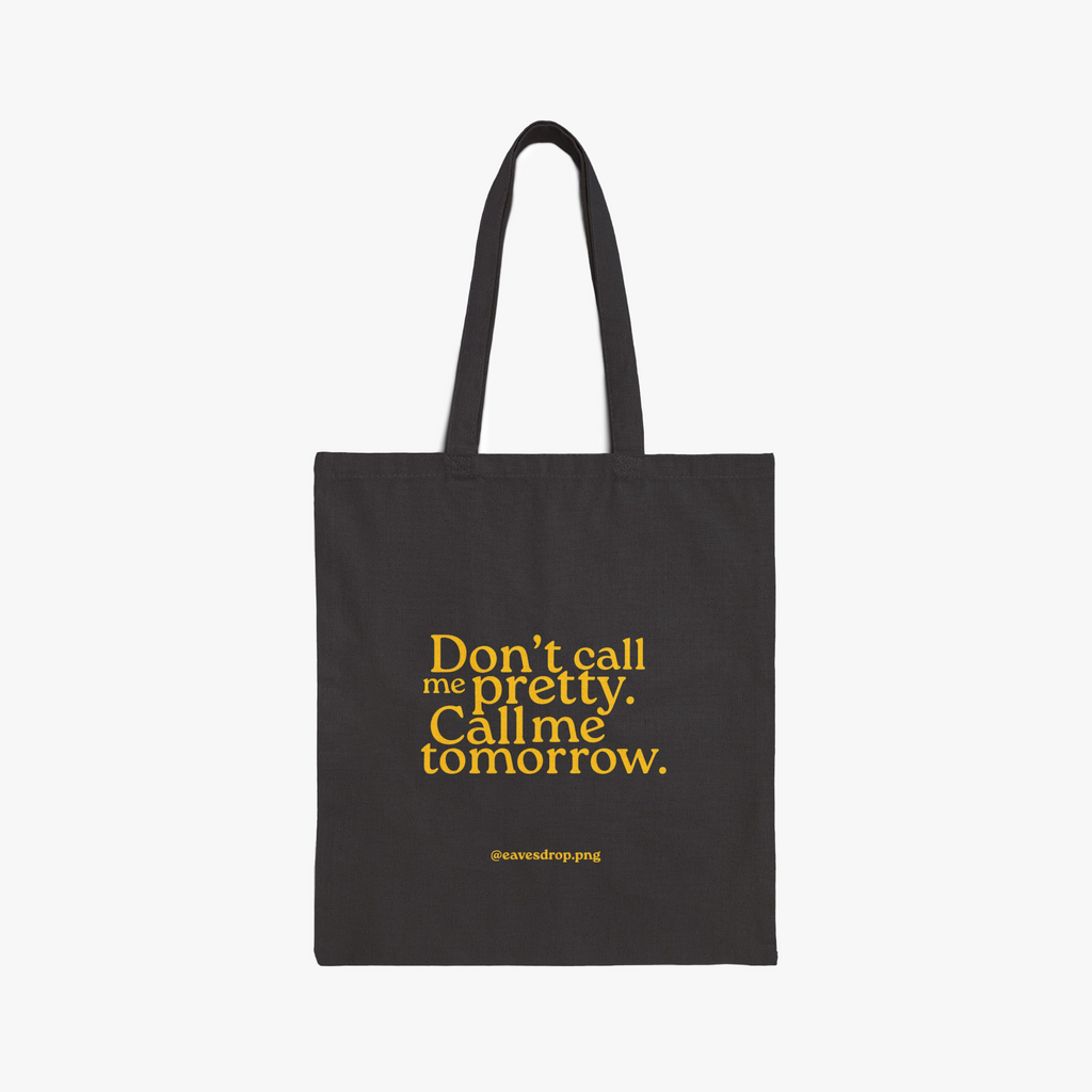 Don't Call Me Pretty Quote Tote