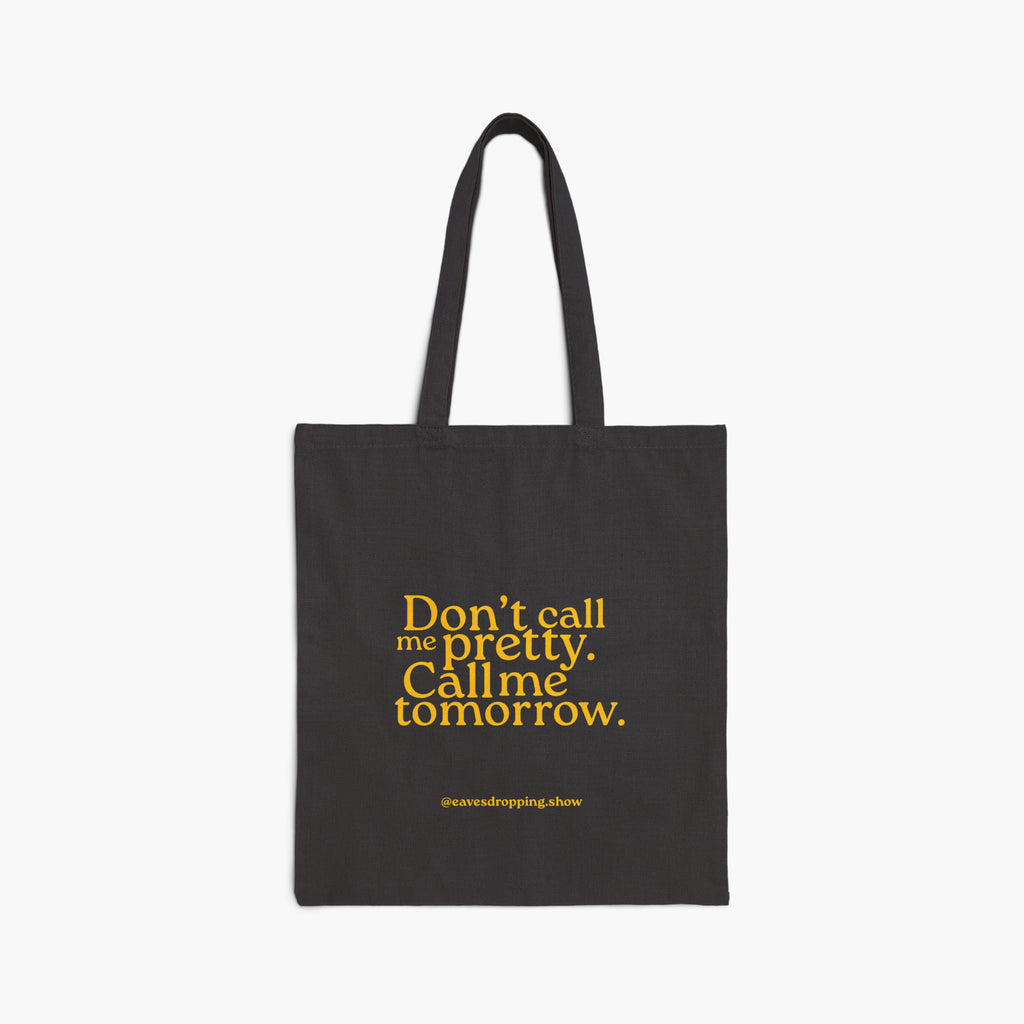 Don't Call Me Pretty Quote Tote