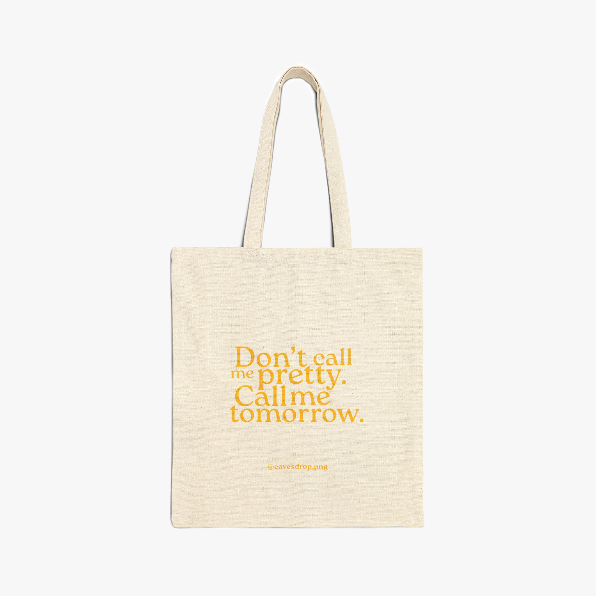 Don't Call Me Pretty Quote Tote