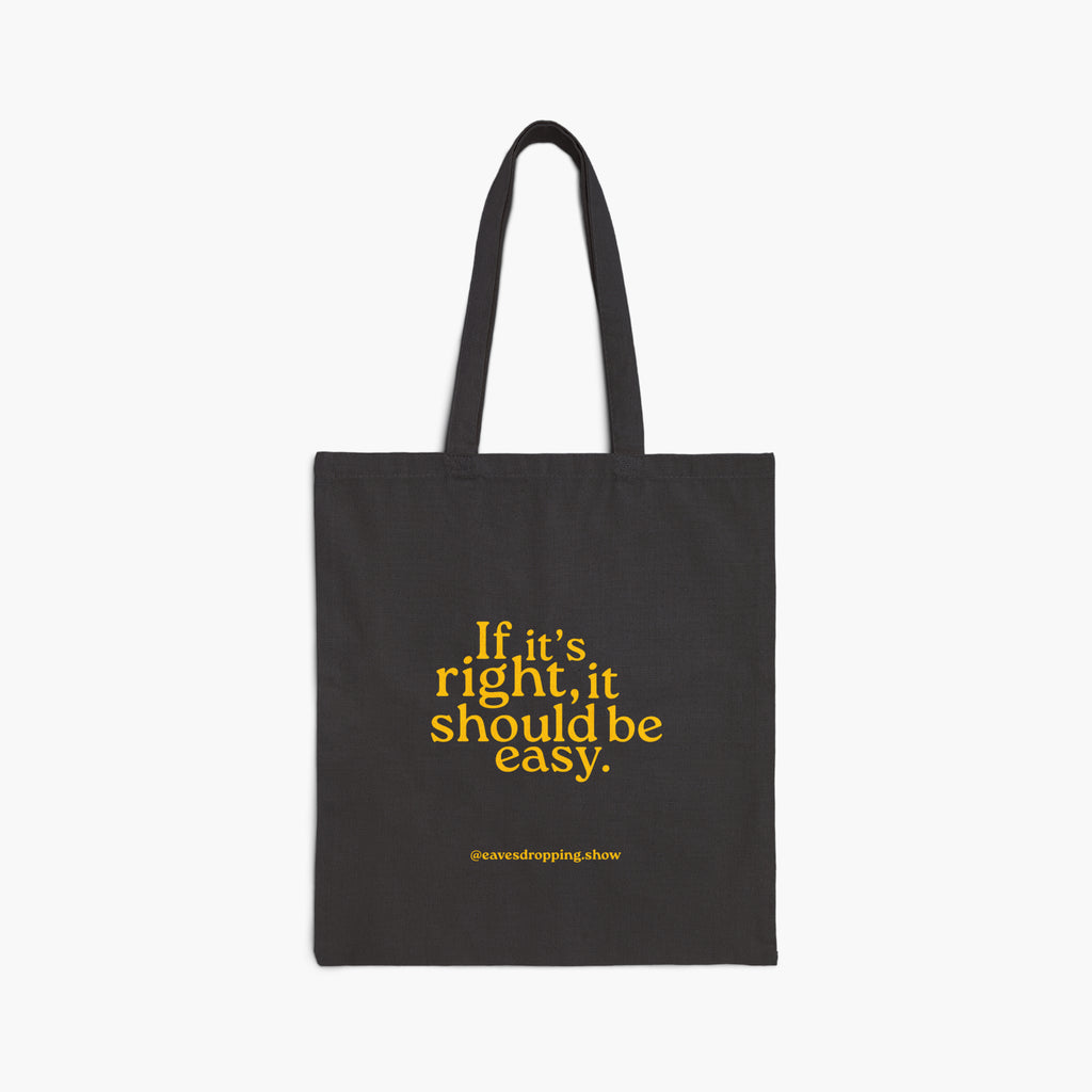 If It's Right Quote Tote